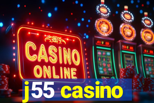 j55 casino